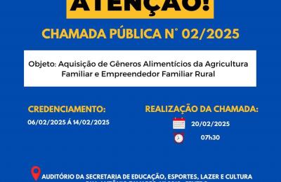 ATEN&Ccedil;&Atilde;O! CHAMADA P&Uacute;BLICA N&ordm; 02/2025