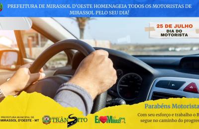 PREFEITURA DE MIRASSOL D'OESTE E A COORDENADORIA DE TR&Acirc;NSITO HOMENAGEIA TODOS OS MOTORISTAS DE MIRASSOL D'OESTE PELO SEU DIA!