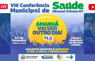 LIVE DA VIII CONFER&Ecirc;NCIA MUNICIPAL DE SA&Uacute;DE DE MIRASSOL D'OESTE - MT.
