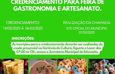 CHAMADA P&Uacute;BLICA PARA CREDENCIAMENTO DA FEIRA GASTRON&Ocirc;MICA E DE ARTESANATO.