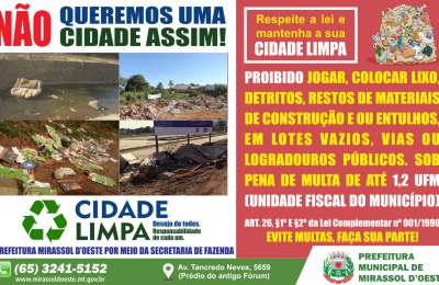 Projeto cidade limpa esta em franca atividade em Mirassol D Oeste