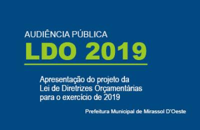 Executivo realiza no dia 26/03 Audi&ecirc;ncia P&uacute;blica para apresenta&ccedil;&atilde;o e discuss&atilde;o da proposta da LDO - 2019