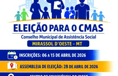 Edital de Chamamento para Assembleia de Elei&ccedil;&atilde;o de Membros do Conselho Municipal de Assist&ecirc;ncia Social - CMAS