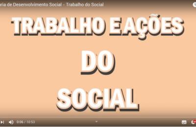 TRABALHO E A&Ccedil;&Otilde;ES DO DA SECRETARIA DE DESENVOLVIMENTO SOCIAL