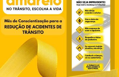 CAMPANHA MAIO AMARELO: M&Ecirc;S DE CONSCIENTIZA&Ccedil;&Atilde;O PARA A PREVEN&Ccedil;&Atilde;O E REDU&Ccedil;&Atilde;O DE ACIDENTES NO TR&Acirc;NSITO.