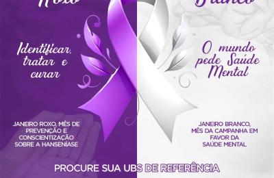 O Janeiro Branco e Roxo alertam para o cuidado com a SA&Uacute;DE MENTAL e o combate &agrave; HANSEN&Iacute;ASE!